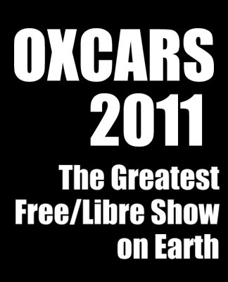 OXCARS 2011 Tje greatest free/libre show on earth
